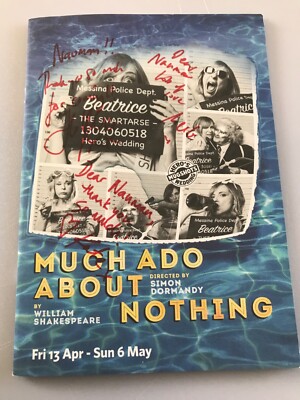 2018 MUCH ADO ABOUT NOTHING signed programme and ticket
