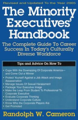 The Minority Executives' Handbook: The Complete Guide to Career Success in Today