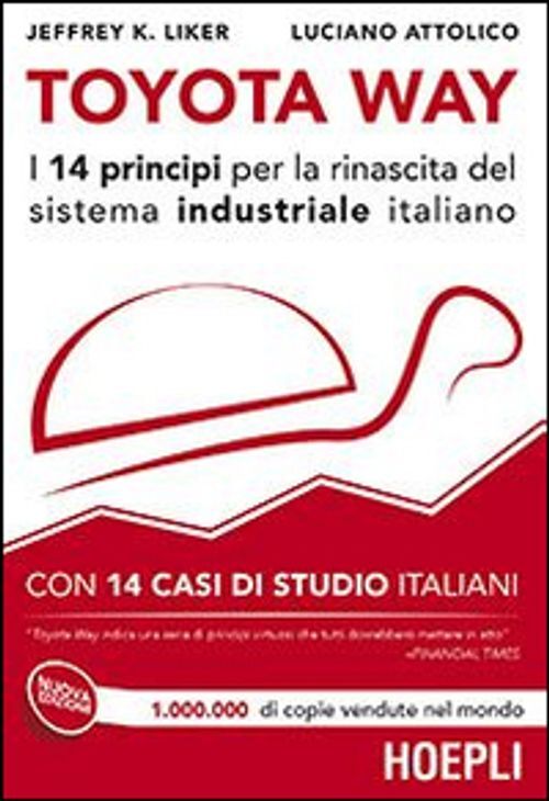 Libri Liker Jeffrey K. / Luciano Attolico - Toyota Way. I 14 Principi Per La Rin