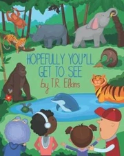 Hopefully Youll Get to See - Paperback By Elkins, TR - GOOD