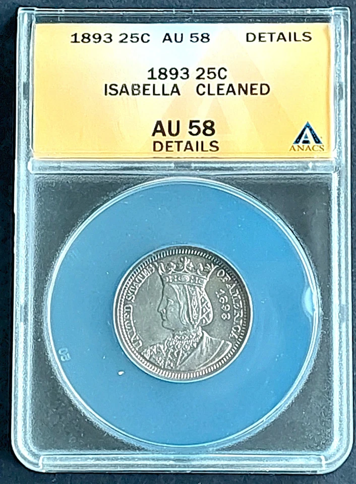 1893 25 C Isabella , ANACS AU 58 details,   nice silver coin    #1989 , # 64-19 - Image 3 of 4