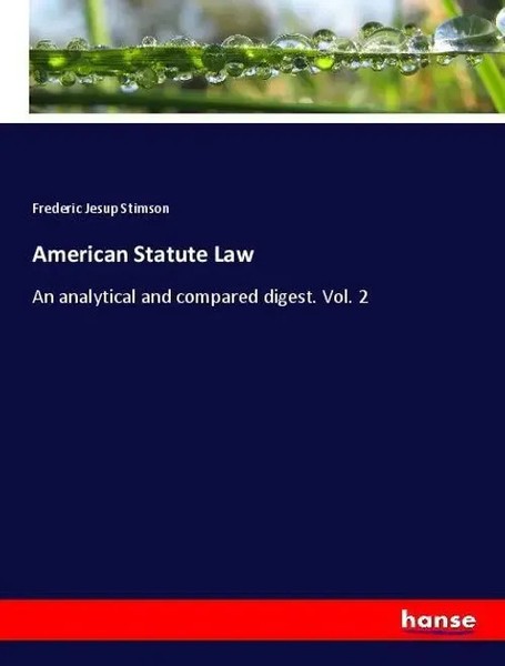 Frederic Jesup Stimson | American Statute Law | Taschenbuch | Englisch (2018)-image