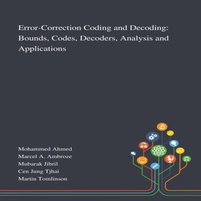 Error-Correction Coding and Decoding Bounds Codes Decoders Analys