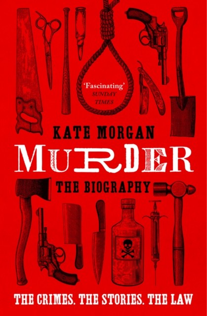 Murder: The Biography by Kate Morgan (Paperback Book)