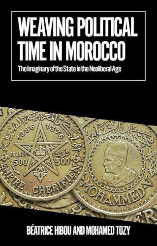 Weaving Political Time in Morocco by Beatrice Hibou PAPERBACK 9781805262794 - Image 4