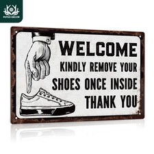 Welcome Kindly Remove Your Shoes Tin Metal Signs Home D cor 8x12