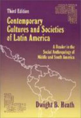 Contemporary Cultures and Societies of Latin America: A Reader in the Social...