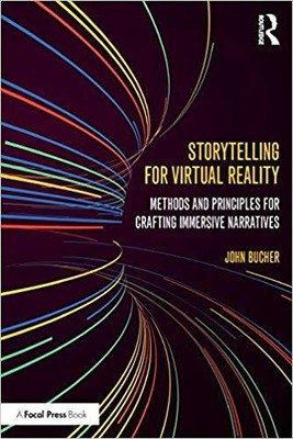 John Bucher - Geschichtenerzählen für Virtual Reality Methoden und Prinzipien - J555z