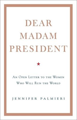 Jennifer Palmieri Dear Madam President (Gebundene Ausgabe)
