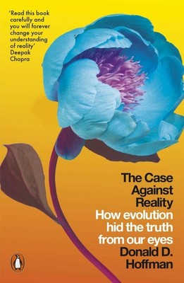 The Case Against Reality: How Evolution Hid the Truth from Our Eyes Buch Penguin