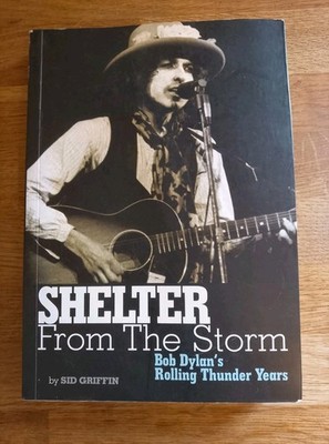 BOOK - Shelter From The Storm Bob Dylan's Rolling Thunder Years PB Jawbone Books