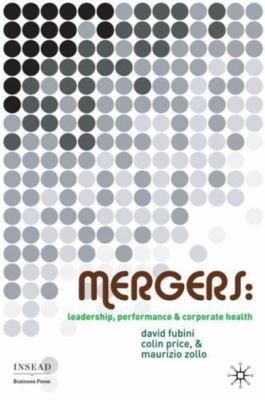Mergers: Leadership, Performance and Corporate Health (INSEAD Business Press), Z