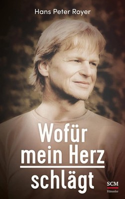 Hans Peter Royer | Wofür mein Herz schlägt | Buch | Deutsch (2019) | 140 S.