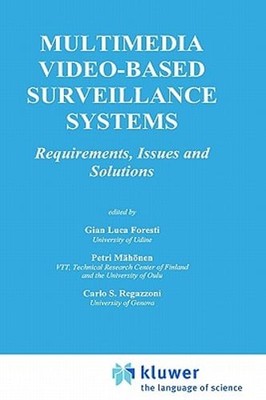 Multimedia Video-Based Surveillance Systems: Requirements, Issues and Solutions