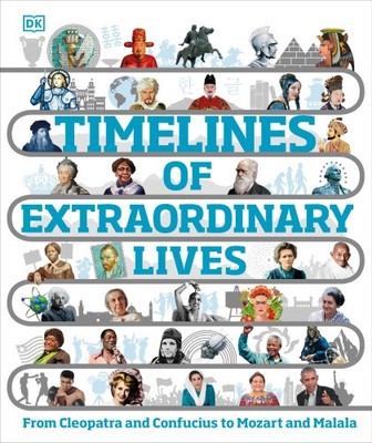 Timelines of Extraordinary Lives (DK Children's Timelines) by DK [Hardback]