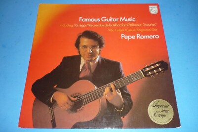 PEPE ROMERO - ''FAMOUS GUITAR MUSIC'' - RECORD ALBUM LP - PHILIPS - NETHERLANDS