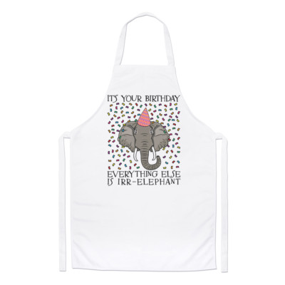 Es Hat Your Birthday Alles Sonst Ist Irr-Elephant Koch Schürze Kochen