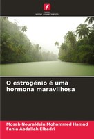 O EstrogéNio é Uma Hormona Maravilhosa Mosab Nouraldein Mohammed Hamad (U. A.)