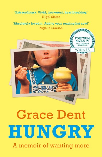 Hungry | Grace Dent | Englisch | Taschenbuch | Kartoniert / Broschiert | 2021-image