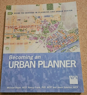 Becoming an Urban Planner: A Guide to Careers in Planning and.. Bayer BRAND NEW