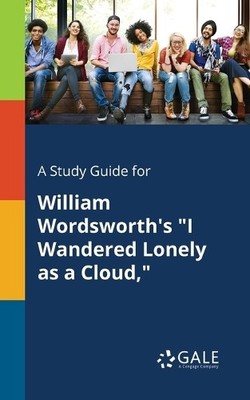 Cengage Learnin A Study Guide for William Wordsworth's ''I Wandered (Taschenbuch)
