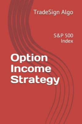 Option Income Strategy: S&P 500 Index by Algo, Tradesign, Brand New, Free shi...