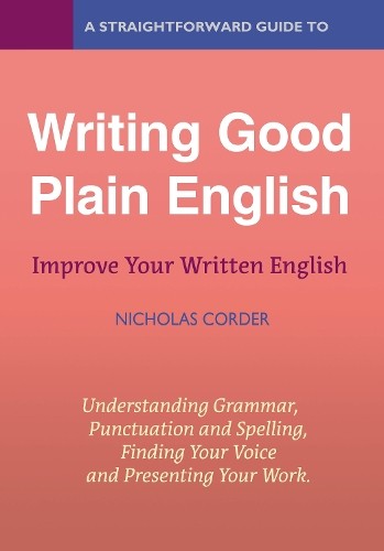 A Straightforward Guide to Writing Good Plain English by Nich... - 9781802361049