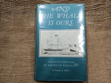 AND THE WHALE IS OURS By Pamela Miller - Hardcover *Excellent Condition*
