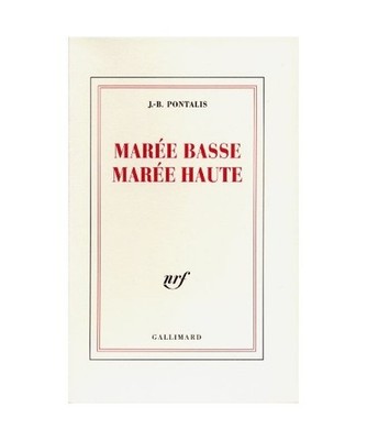 MAREE BASSE, MAREE HAUTE, Pontalis, Jean-Bertrand
