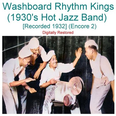 Washboard Rhythm Kings  (1930 s Hot Jazz Band)  -  Rec 1932 (Encore 2) CD