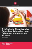Zhao Guisheng (U. A.) | A InfluêNcia Negativa Dos Desenhos Animados Para...