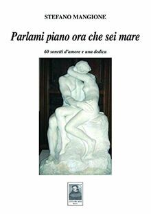 Parlami piano ora che sei mare. 60 sonetti damore e una... | Buch | Zustand gut