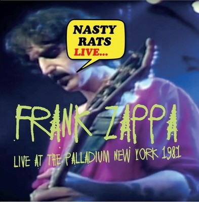 Nasty Rats Live: Live at the Palladium, NY 1981 Frank Zappa [CD]