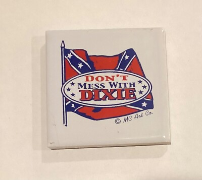 Don t Mess With Dixie Ceramic Fridge Magnet H2