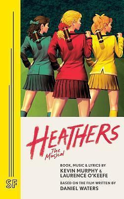 Heathers the Musical by Laurence O'Keefe and Murphy Kevin (2015, Trade ...