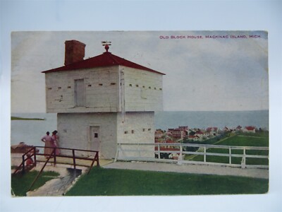 Vintage Postcard -Old Block Houe, Mackinac Island, Michigan - Postmarked 1909