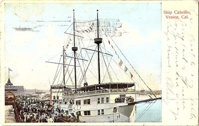 Ship Cabrillo Docked in Venice CA White Border 1906 Hand Painted Postcard