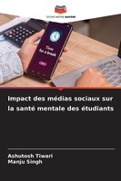 Ashutosh Tiwari (U. A.) | Impact Des MéDias Sociaux Sur La Santé Mentale Des...