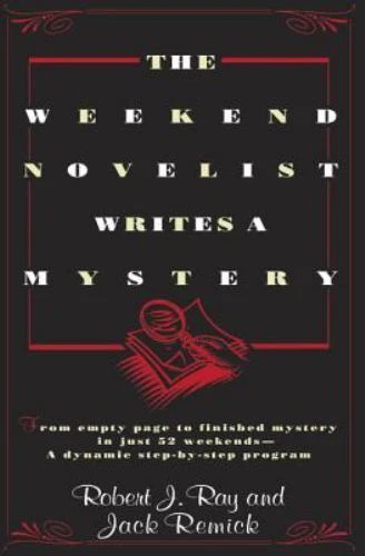 The Weekend Novelist Writes a Mystery: From Empty Page to Finished Mystery in Ju