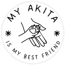 My Akita is My Best Friend - 25 Pack Circle Stickers 3 Inch - Dog Pet