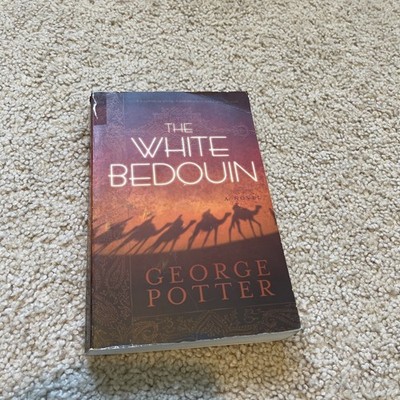 White Bedouin by George Potter (2007, Trade Paperback)