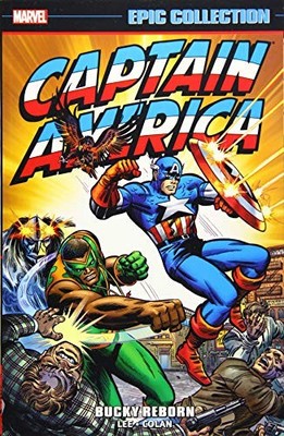 CAPTAIN AMERICA EPIC COLLECTION: BUCKY REBORN (EPIC By Gene Colan & John Romita
