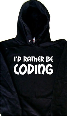 I'd Rather Be Coding Hoodie Sweatshirt