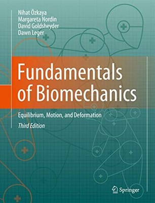 FUNDAMENTALS OF BIOMECHANICS: EQUILIBRIUM, MOTION, AND By Nihat Ozkaya NEW