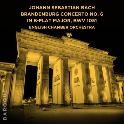 English Chamber Orch - Johann Sebastian Bach: Brandenburg Concerto No. 6 in B-Fl