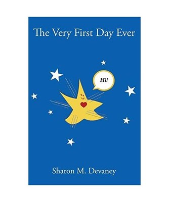 The Very First Day Ever, Sharon M. Devaney