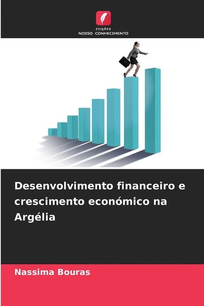 Nassima Bouras | Desenvolvimento Financeiro E Crescimento EconóMico Na ArgéLia-image