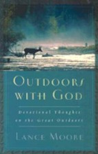 Outdoors with God by Dr. Moore, Lance: Used