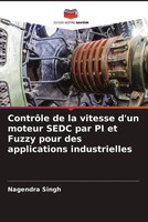 Nagendra Singh | ContrôLe De La Vitesse D'un Moteur Sedc Par PI Et Fuzzy Pour...