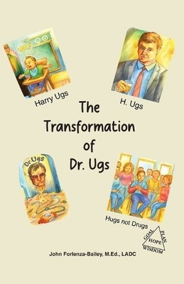 The Transformation of Dr.Ugs By M Ed Ladc Forlenza-Bailey - New Copy - 979889...